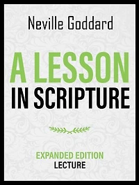 A Lesson In Scripture - Expanded Edition Lecture