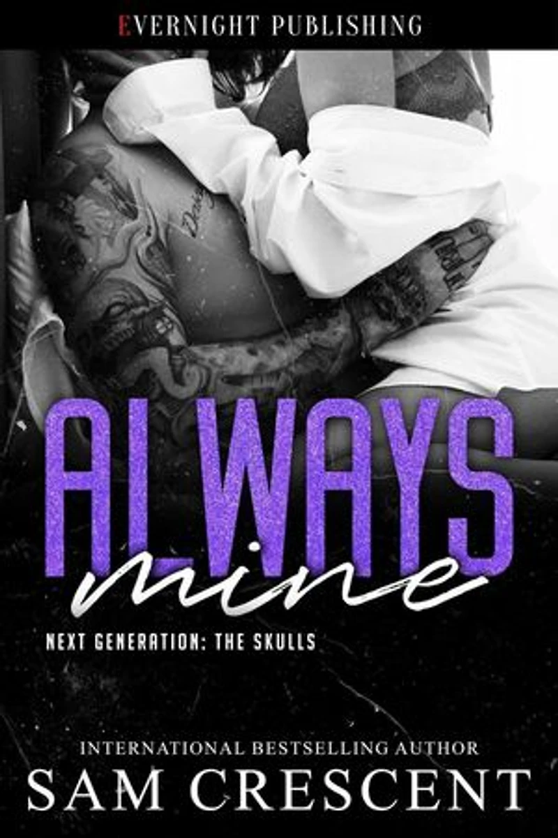 Always Mine: Next Generation: The Skulls, #2