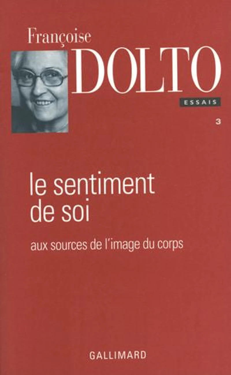 Le sentiment de soi: aux sources l'image du corps
