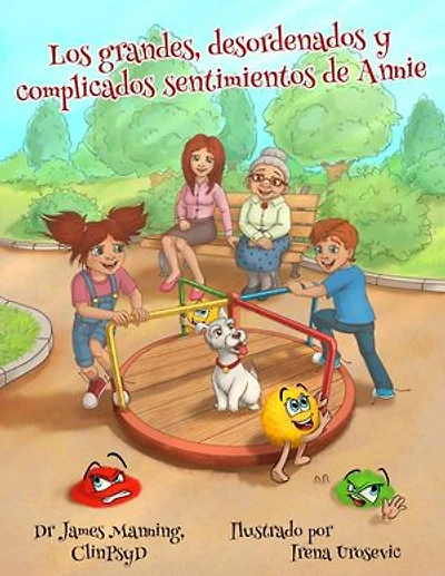 Los grandes, desordenados y complicados sentimientos de Annie: Libros sobre emociones para niños, #2