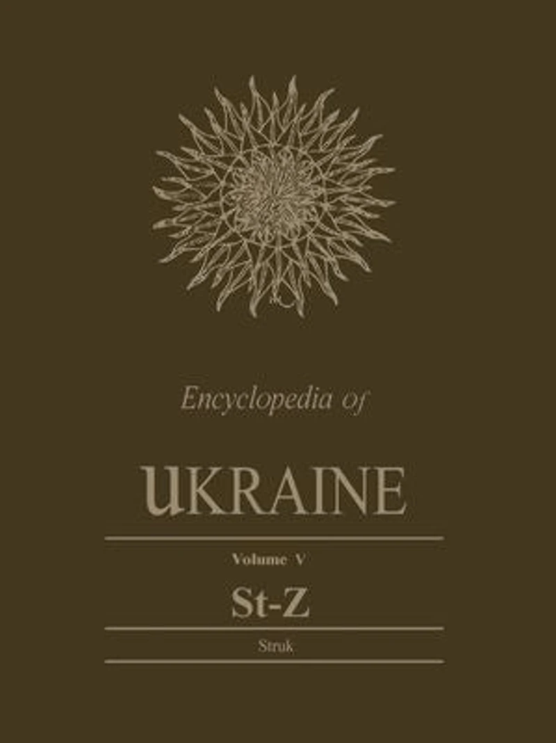 Encyclopedia of Ukraine: Volume V: St-Z