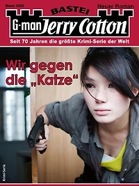 Jerry Cotton 3592: Wir gegen die "Katze"