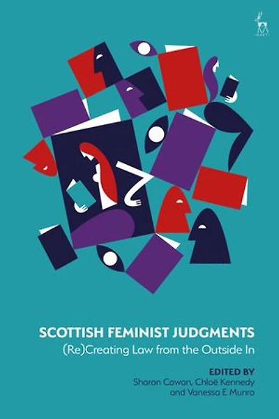 Scottish Feminist Judgments: (Re)Creating Law from the Outside