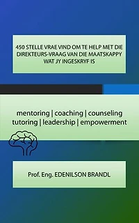 450 STELLE VRAE VIND OM TE HELP MET DIE DIREKTEURS-VRAAG VAN DIE MAATSKAPPY WAT JY INGESKRYF IS: mentoring | coaching | counseling tutoring | leadership | empowerment