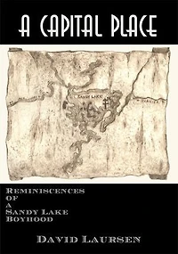 a Capital Place: Reminiscences of Sandy Lake Boyhood
