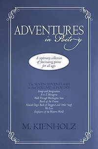 Adventures Poetry: A Septenary Collection Of Fascinating Poems For All Ages