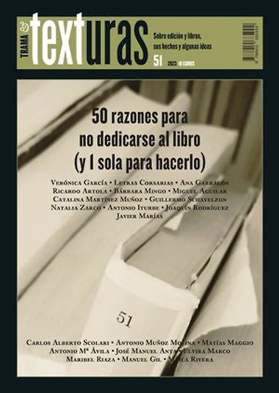 Texturas 51: 50 razones para no dedicarse al libro (y 1 sola hacerlo)