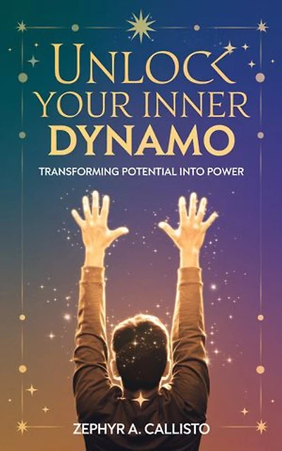 Unlock Your Inner Dynamo: Transforming Potential into Power