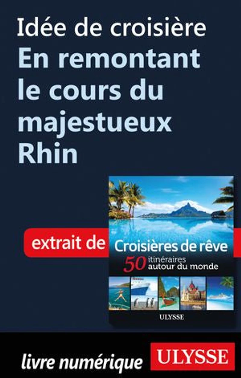 Croisières de rêve 50 itinéraires autour du monde