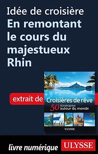 Croisières de rêve 50 itinéraires autour du monde