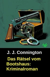 Das Rätsel vom Bootshaus: Kriminalroman
