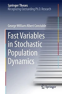 Fast Variables Stochastic Population Dynamics