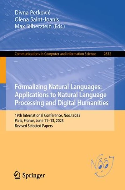 Formalizing Natural Languages: Applications to Language Processing and Digital Humanities: 19th International Conference, NooJ 2025, Paris, France, June 11-13, Revised Selected Papers