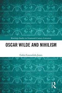 Oscar Wilde and Nihilism