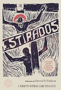 Estirados: Un estudio para la Cuaresma y para toda la vida cristiana