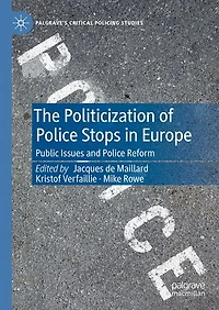 The Politicization of Police Stops Europe: Public Issues and Reform