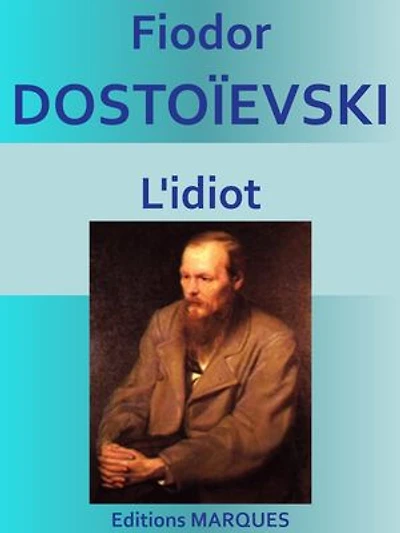 L'idiot: Edition intégrale