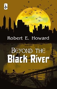 Beyond the Black River