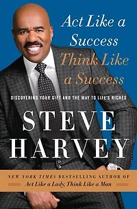 Act Like a Success, Think Success: Discovering Your Gift and the Way to Life's Riches