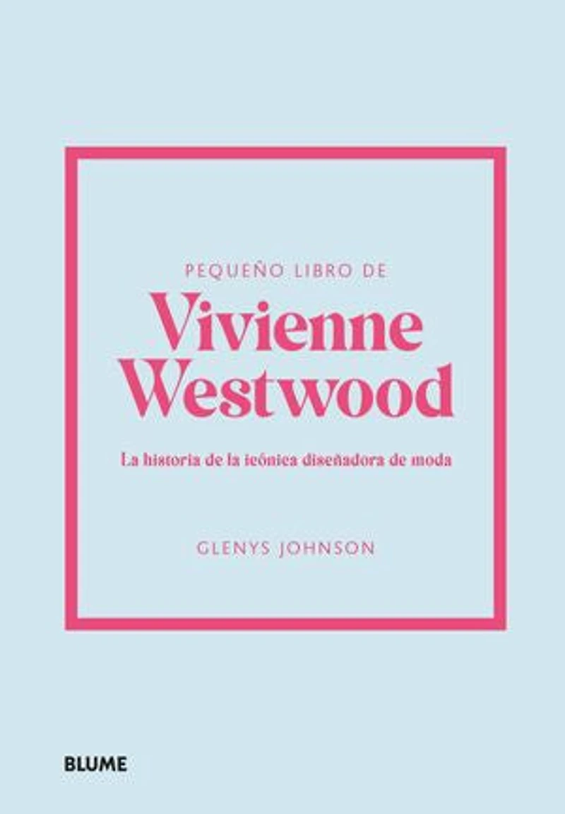 Pequeño libro de Vivienne Westwood: La historia de la icónica diseñadora de moda