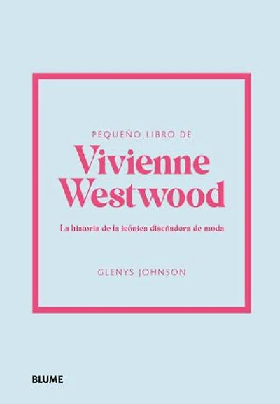 Pequeño libro de Vivienne Westwood: La historia de la icónica diseñadora de moda