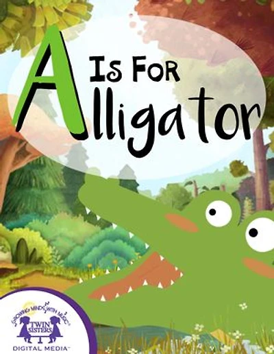 A Is For Alligator