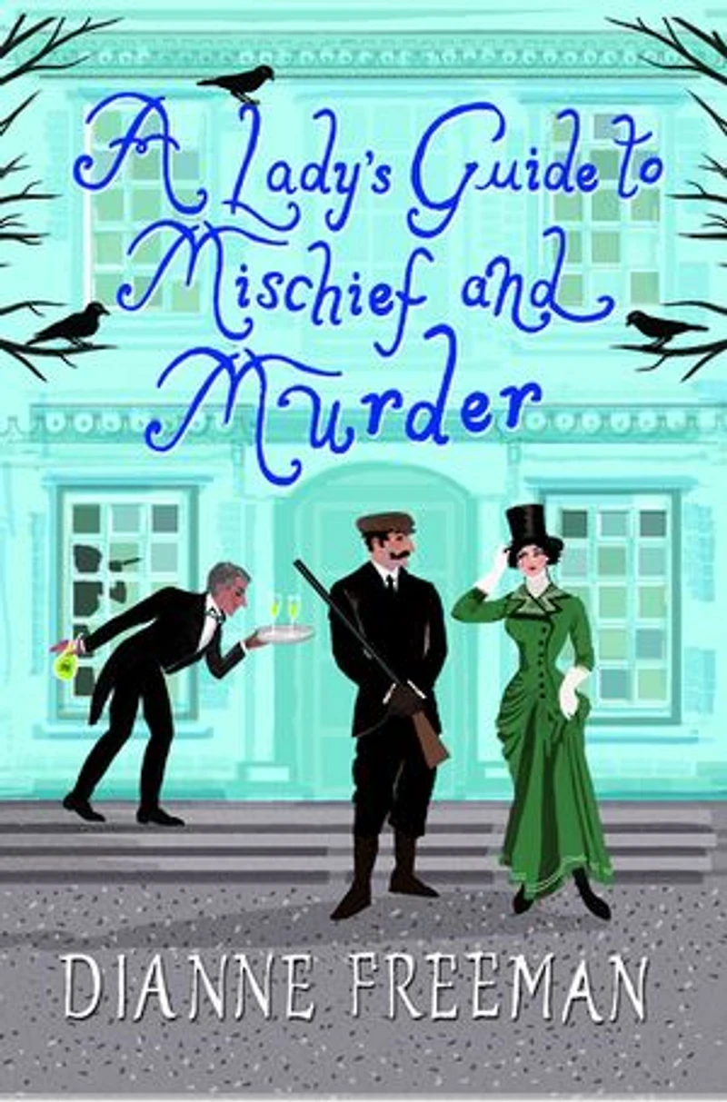 A Lady's Guide to Mischief and Murder