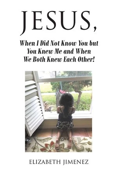 Jesus, When I Did Not Know You but Knew Me and We Both Each Other!