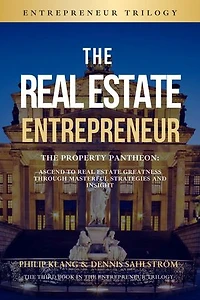 The Real Estate Entrepreneur: The Entrepreneur Trilogy, #3
