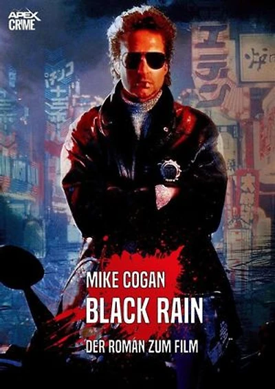 BLACK RAIN: Der Roman zum Film