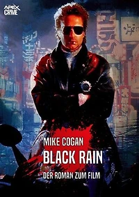 BLACK RAIN: Der Roman zum Film