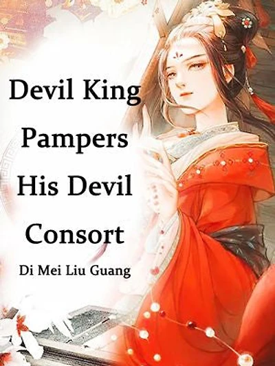 Devil King Pampers His Devil Consort: Volume 2