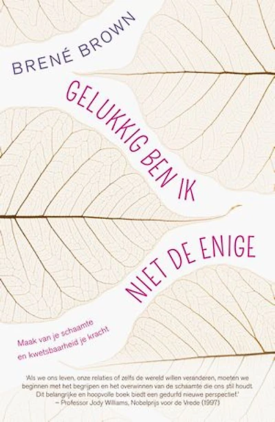 Gelukkig ben ik niet de enige: maak van schaamte en kwetsbaarheid je kracht