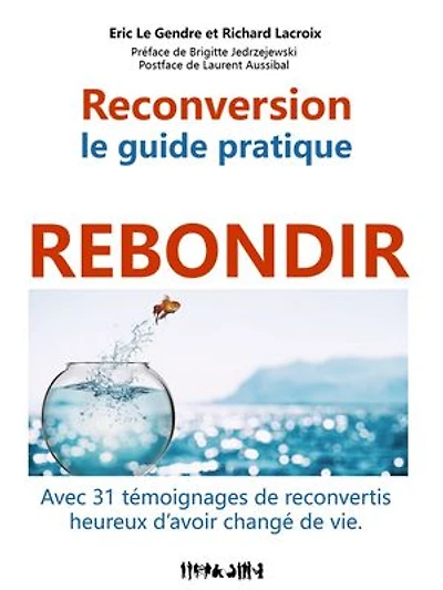 REBONDIR, le guide pratique de la reconversion