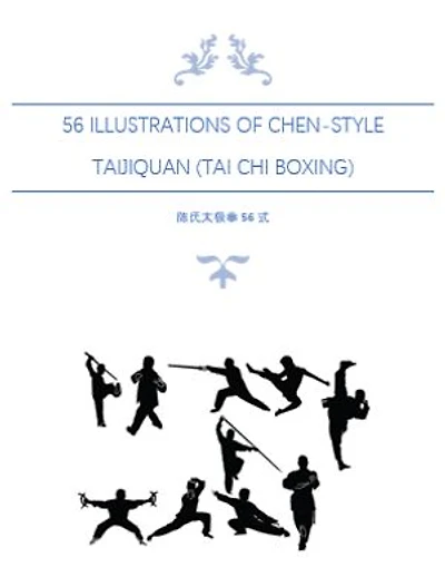 56 Illustrations of Chen-Style Taijiquan; Tai Chi Boxing: 陈氏太极拳56式