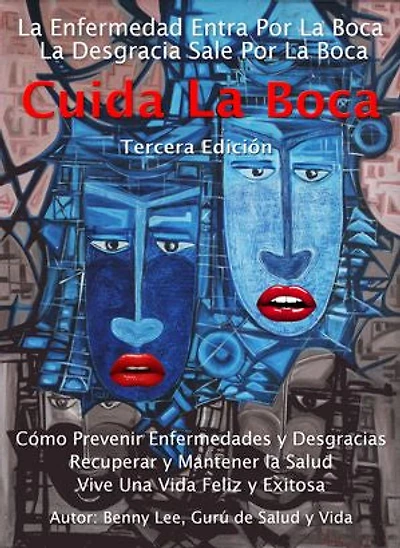Cuida La Boca: Watch The Mouth - Third Edition - Spanish Version