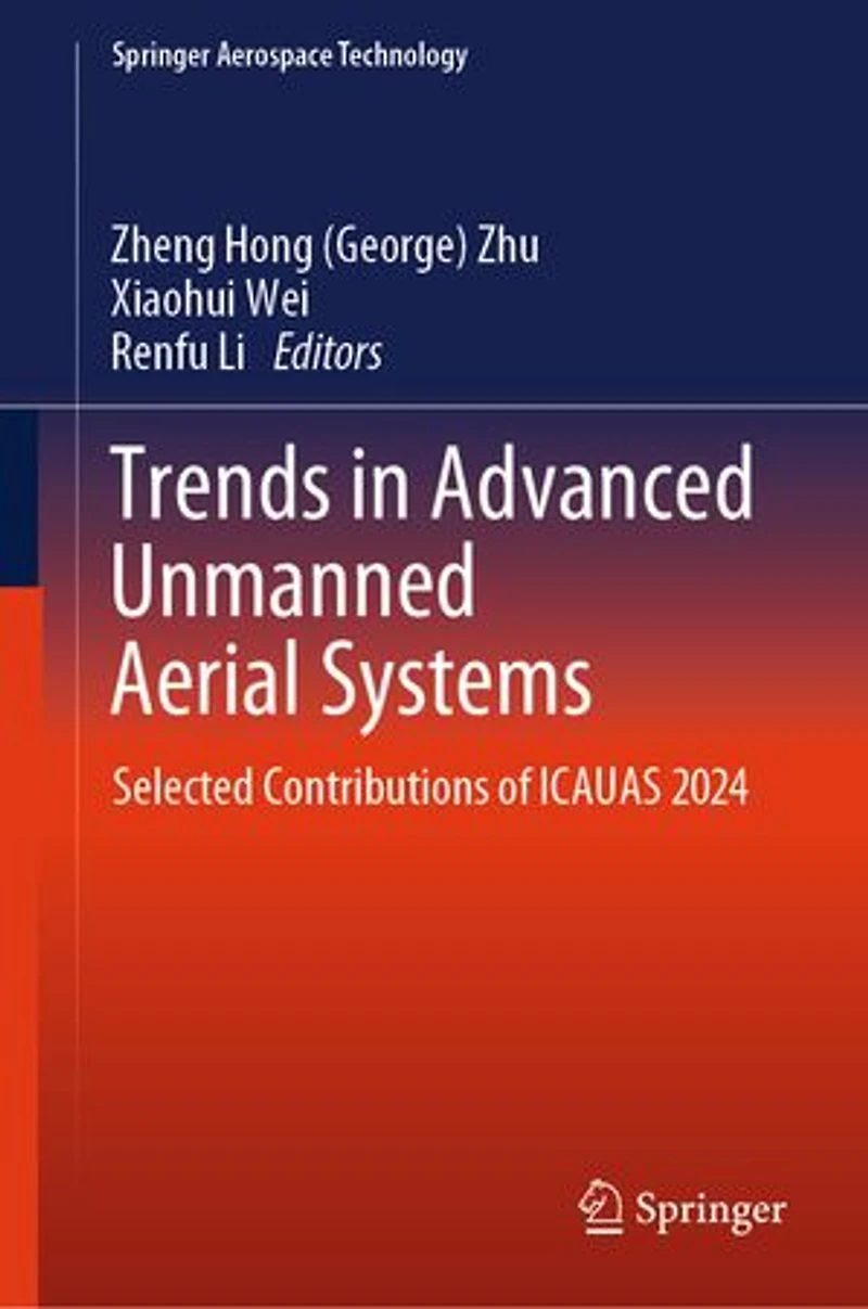Trends Advanced Unmanned Aerial Systems: Selected Contributions of ICAUAS 2024