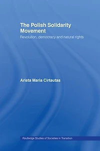 The Polish Solidarity Movement: Revolution, Democracy and Natural Rights