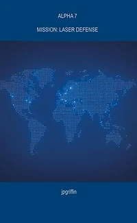 Alpha 7 Mission: Laser Defense