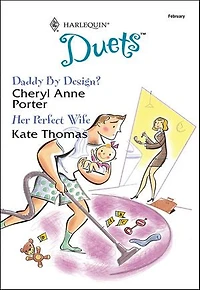 Daddy By Design? and Her Perfect Wife
