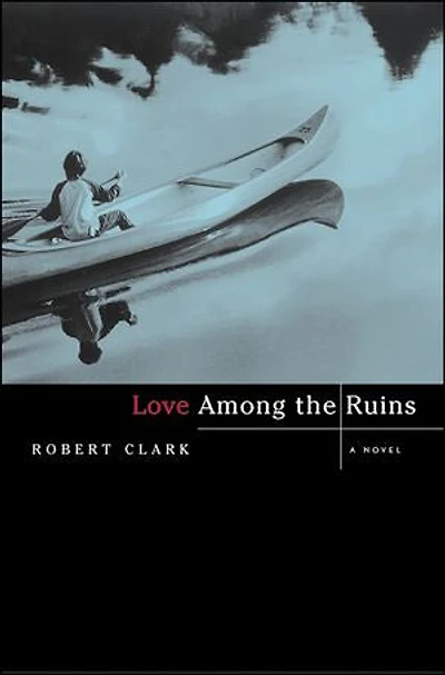 Love Among the Ruins: A Novel