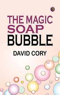 The Magic Soap Bubble