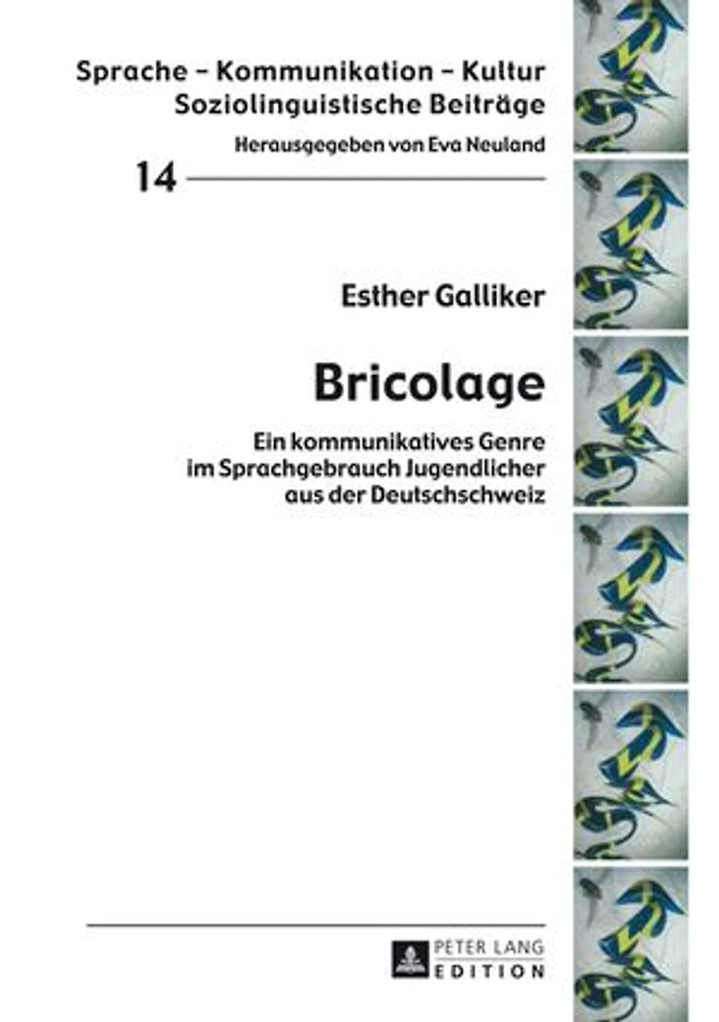 Bricolage: Ein kommunikatives Genre im Sprachgebrauch Jugendlicher aus der Deutschschweiz
