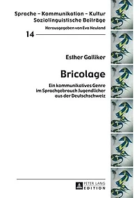 Bricolage: Ein kommunikatives Genre im Sprachgebrauch Jugendlicher aus der Deutschschweiz