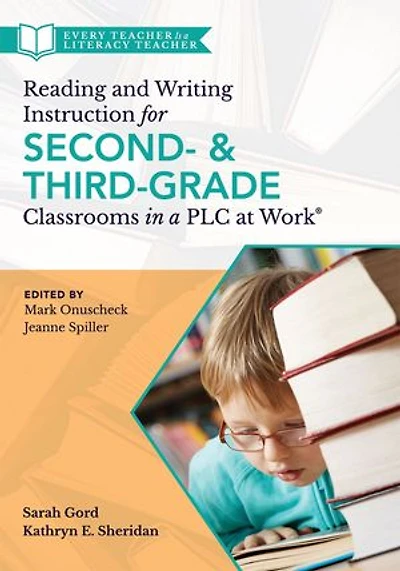 Reading and Writing Instruction for Second- Third-Grade Classrooms a PLC at Work®