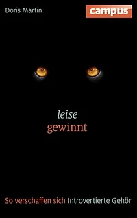 Leise gewinnt: So verschaffen sich Introvertierte Gehör