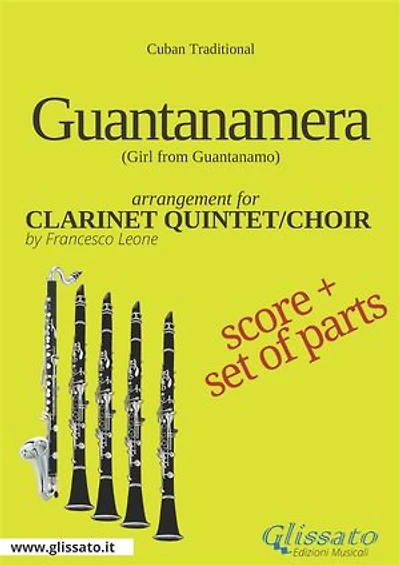 Guantanamera - Clarinet Quintet/Choir score & parts: Girl from Guantanamo