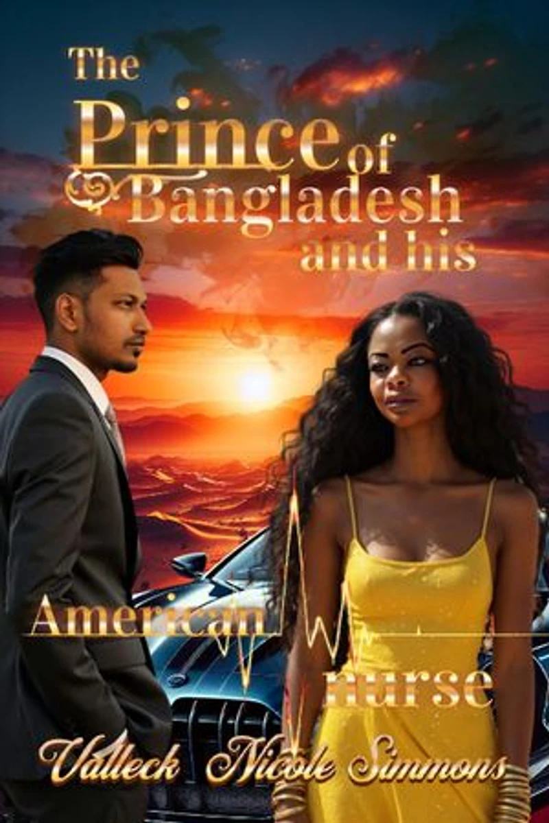 The Prince of Bangladesh and His American Nurse: The Prince of Bangladesh Series