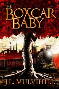 Boxcar Baby: Steel Roots, #1