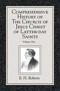 Comprehensive History of The Church of Jesus Christ of Latter-day Saints, vol. 1